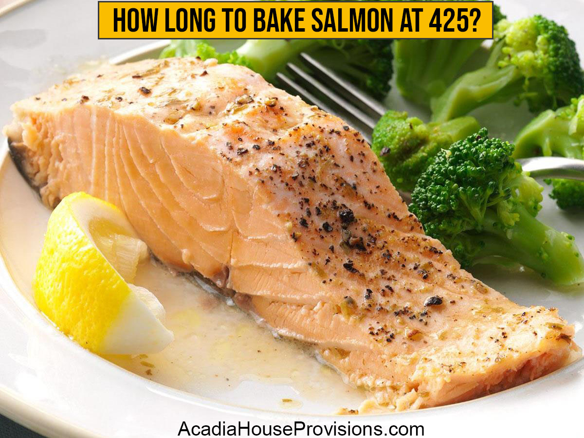 How Long To Bake Salmon At 425?