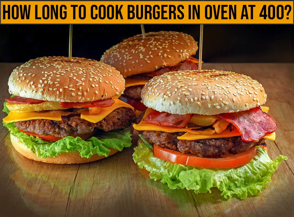 How Long to Cook Burgers in Oven at 400 Degrees