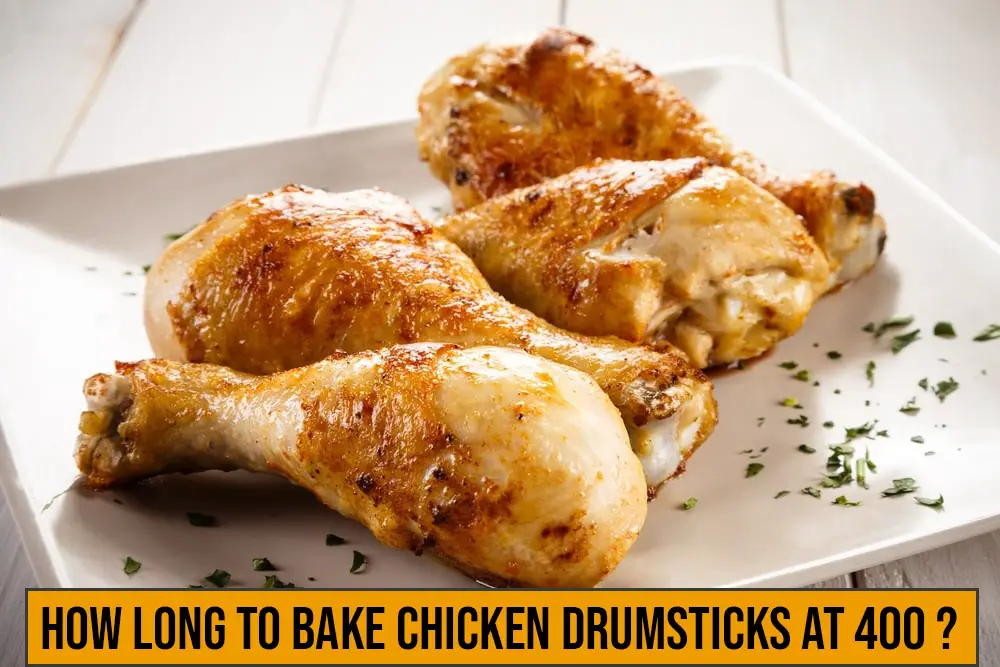 How long to bake Chicken Drumsticks at 400 Degrees?