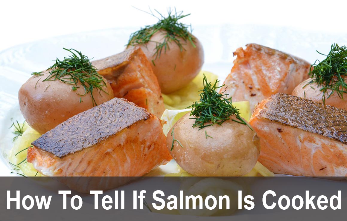 How To Tell If Salmon Is Cooked?