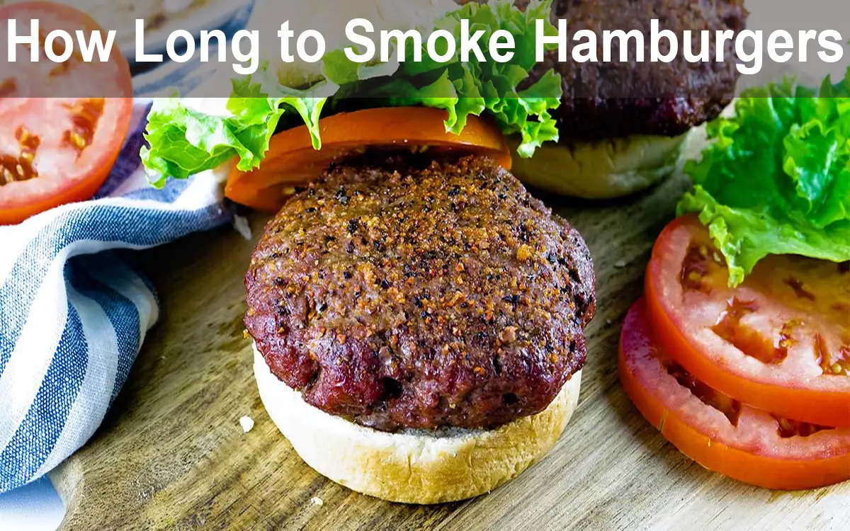 How Long to Smoke Hamburgers
