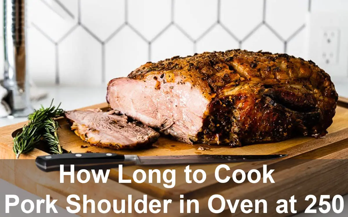 How Long to Cook Pork Shoulder in Oven at 250