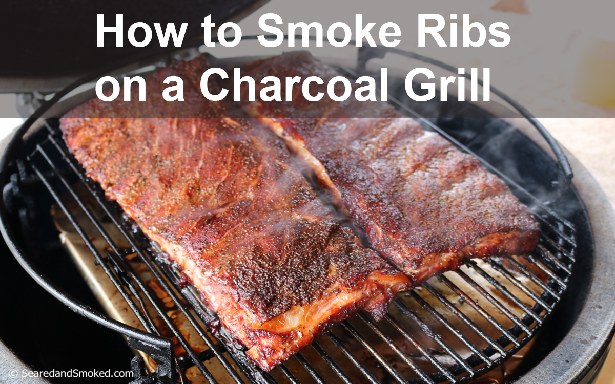 How to Smoke Ribs on a Charcoal Grill